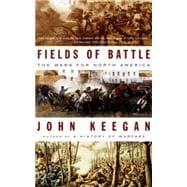 Fields of Battle The Wars for North America