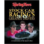 The Sporting News Selects Stock Car Racing's 50 Greatest Drivers: A Celebration of the All-Time Best