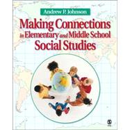 Making Connections in Elementary and Middle School Social Studies
