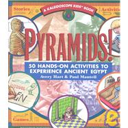 Pyramids: 50 Hands-on Activities to Experience Ancient Egypt