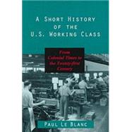 A Short History of the U.S. Working Class