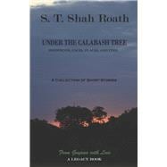 Under the Calabash Tree A Collection of Short Stories