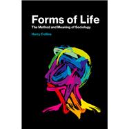 Forms of Life The Method and Meaning of Sociology