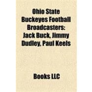 Ohio State Buckeyes Football Broadcasters : Jack Buck, Jimmy Dudley, Paul Keels