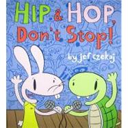 Hip and Hop, Don't Stop!