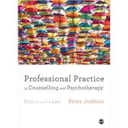 Professional Practice in Counselling and Psychotherapy