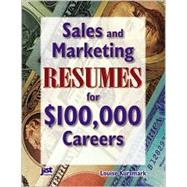Sales and Marketing Resumes for $100,000 Careers