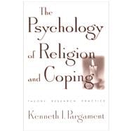 The Psychology of Religion and Coping Theory, Research, Practice