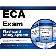 Eca Exam Flashcard Study System: Eca Test Practice Questions & Review for the National Registry of Emergency Medical Technicians (Nremt) Emergency Care Attendant Exam