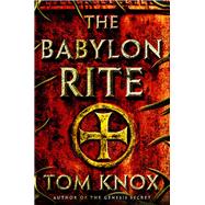 The Babylon Rite A Novel