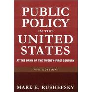 Public Policy in the United States: At the Dawn of the Twenty-first Century