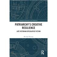Patriarchy’s Creative Resilience
