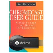 Chromecast User Guide