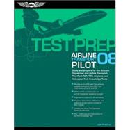 Airline Transport Pilot Test Prep 2008; Study and Prepare for the Aircraft Dispatcher and Airline Transport Pilot Part 121, 135, Airplane and Helicopter FAA Knowledge Tests