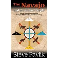 Navajo and the Animal People Native American Traditional Ecological Knowledge and Ethnozoology