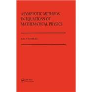 Asymptotic Methods in Equations of Mathematical Physics