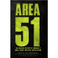Area 51 The Graphic History of America's Most Secret Military Installation