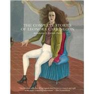 The Complete Stories of Leonora Carrington