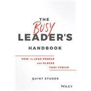 The Busy Leader's Handbook How To Lead People and Places That Thrive