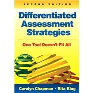 Differentiated Assessment Strategies : One Tool Doesn't Fit All