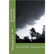 Beyond My Imagination