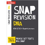 Collins GCSE 9-1 Snap Revision – DNA: AQA GCSE 9-1 English Literature Text Guide
