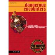 Dangerous Encounters Bk. 5 : Tangled Truths and Twisted Tales--Exposed!