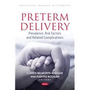 Preterm Delivery: Prevalence, Risk Factors and Related Complications