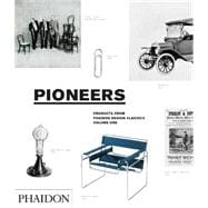 Pioneers Products from Phaidon Design Classics