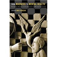 From Madness to Mental Health