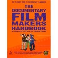 The Documentary Film Makers Handbook A Guerilla Guide