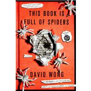 This Book Is Full of Spiders Seriously, Dude, Don't Touch It