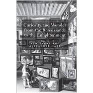 Curiosity and Wonder from the Renaissance to the Enlightenment