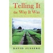 Telling It the Way it Was : A Country Boy Survives Life in the City