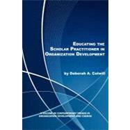 Educating the Scholar Practitioner in Organization Development