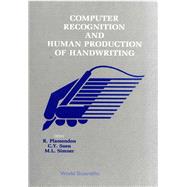 Computer Recognition and Human Production of Handwriting