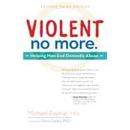 Violent No More Helping Men End Domestic Abuse