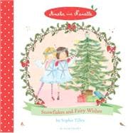 Amelie and Nanette: Snowflakes and Fairy Wishes