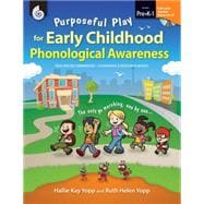 Purposeful Play for Early Childhood Phonological Awareness