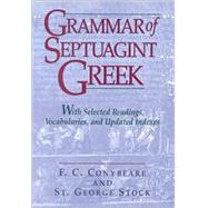 Grammar of Septuagint Greek : With Selected Readings, Vocabularies, and Updated Indexes,9781565636651