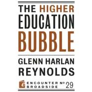 The Higher Education Bubble