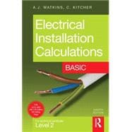 Electrical Installation Calculations : Basic - For Technical Certificate