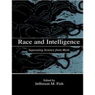 Race and Intelligence: Separating Science From Myth