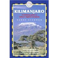 Kilimanjaro - Treks and Excursions : Includes City Guides to Nairobi and Dar-Es-Salaam