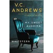 My Sweet Audrina / Whitefern Bindup