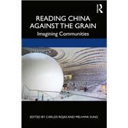 Reading China Against the Grain