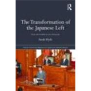 The Transformation of the Japanese Left: From Old Socialists to New Democrats