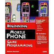 Beginning Mobile Phone Game Programming