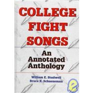 College Fight Songs: An Annotated Anthology