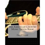 The American Country Music Trivia Book